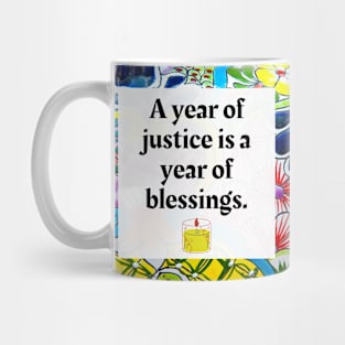 A year of justice is a year of blessings Mug